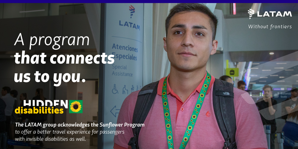 LATAM is the first group of airlines in South America to acknowledge the Sunflower Program for Hidden Disabilities🌻, where passengers can voluntarily self-identify to receive specialized care. Learn more: smarturl.it/3ohb3a