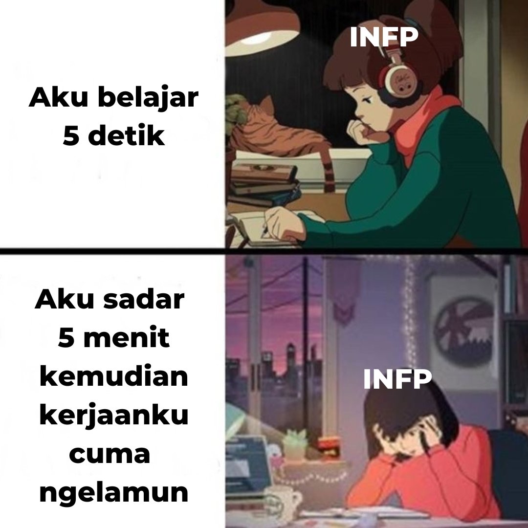 Boo_Indonesia's tweet photo. 5 detik belajar, 5 menit ngelamun

#INFP #memeINFP #INFPmeme #16personalities https://t.co/DkuNpy5OUA