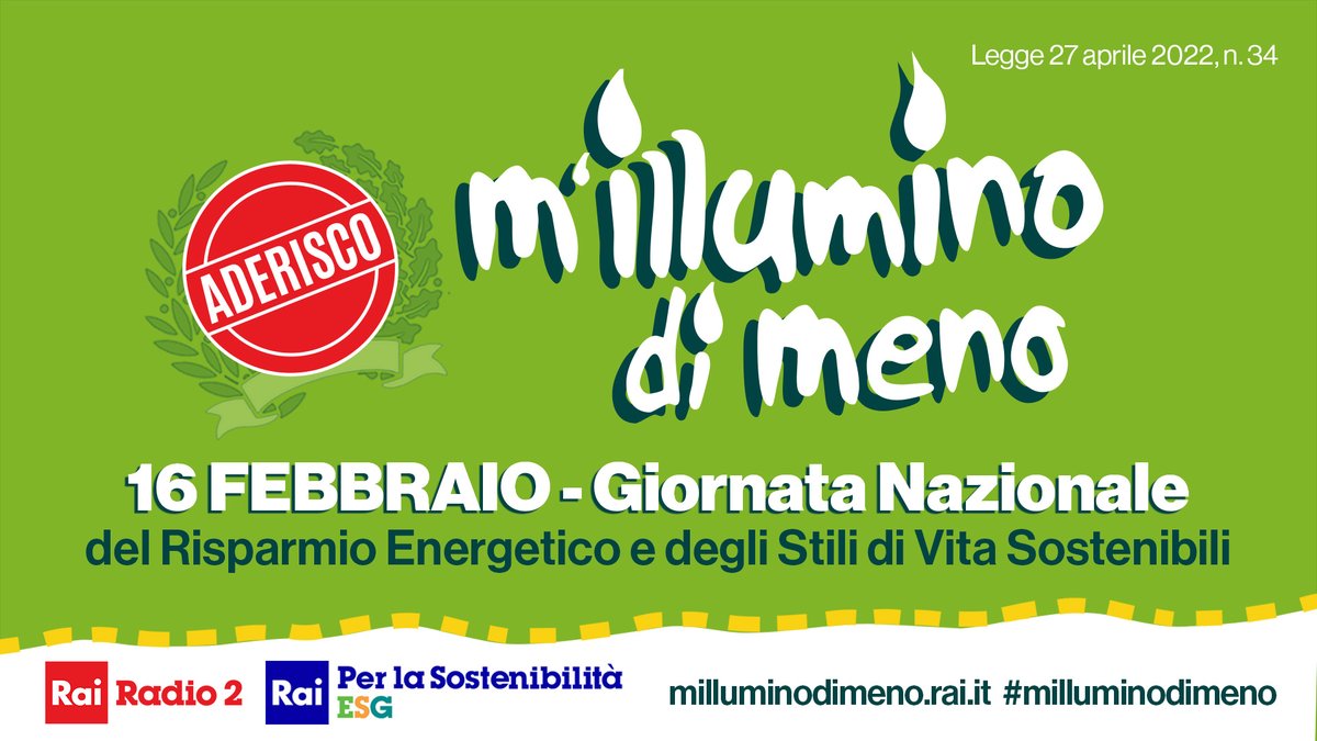 Caterpillar Radio2 (@caterpillarrai) on Twitter photo Il 16 febbraio si festeggia #milluminodimeno, La Giornata Nazionale del Risparmio Energetico e degli Stili di Vita Sostenibili.
<a href="/RaiRadio2/">Rai Radio2</a> | <a href="/raisostenibile/">Rai per la Sostenibilità - ESG</a>
milluminodimeno.rai.it Il 16 febbraio si festeggia #milluminodimeno, La Giornata Nazionale del Risparmio Energetico e degli Stili di Vita Sostenibili.
<a href="/RaiRadio2/">Rai Radio2</a> | <a href="/raisostenibile/">Rai per la Sostenibilità - ESG</a>
milluminodimeno.rai.it