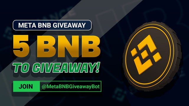 🔥 New Giveaway : Meta BNB Giveaway✅
🏆 Reward Pool : 5 BNB 
🥇 Winners : All
💥 Referral : 0.00001 BNB
📕 Withdraw : 0.0001 BNB 
📅 End date : 20 February , 2022
📥 Distribution :  Under 12-24 Hour after withdraw

📑 Giveaway Bot Link : t.me/MetaBnbGiveawa…