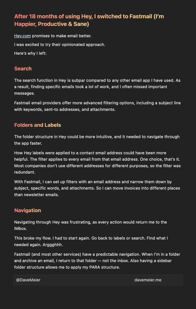 After 18 months of using Hey, I switched to 
<a href="/Fastmail/">Fastmail</a> and couldn’t be happier.

Hey promises to make email better. 
I was excited to try their opinionated approach. 

Here’s why I left:

#ship30for30