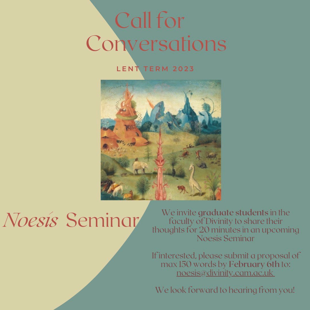 NoesisCambridge's tweet photo. Have something you want to share? Call for proposal for the Lent Term Noesis seminar is now open! Abstract deadline is Feb. 6th with the seminar to take place on the 6th of March. All grad students @CamDivinity welcome to submit! https://t.co/z7CH8fOUpz