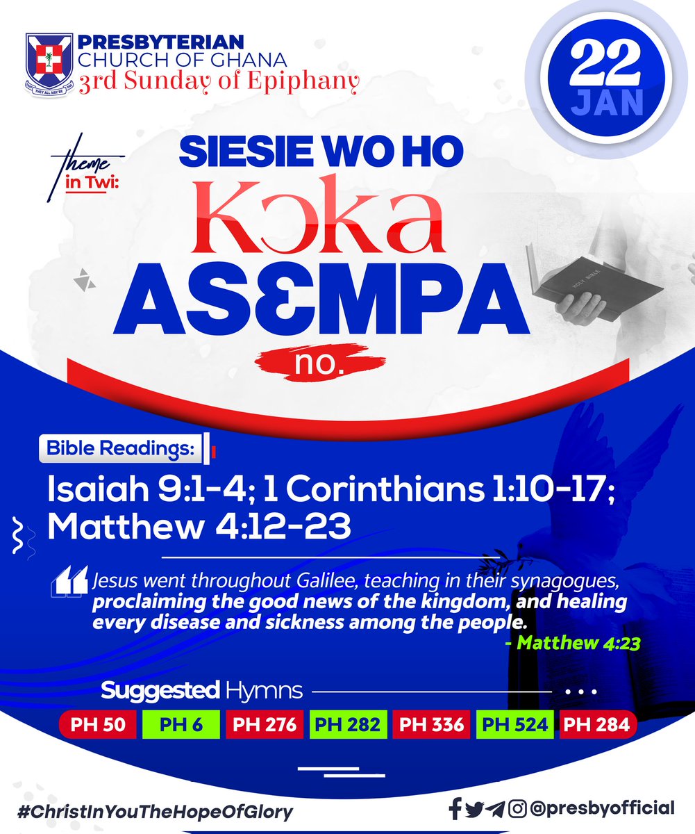 PresbyOfficial's tweet photo. #PCG_ALMANAC
Sunday, 22nd January, 2023
"Prepared To Preach The Good News."
Theme in #English #Twi #Ga #Dangme #Ewe 
Isaiah 9:1-4
1 Corinthians 1:10-17
Matthew 4:12-23
#3rdSundayOfEpiphany
#ChristInYouTheHopeOfGlory https://t.co/nb6Cji4GtG