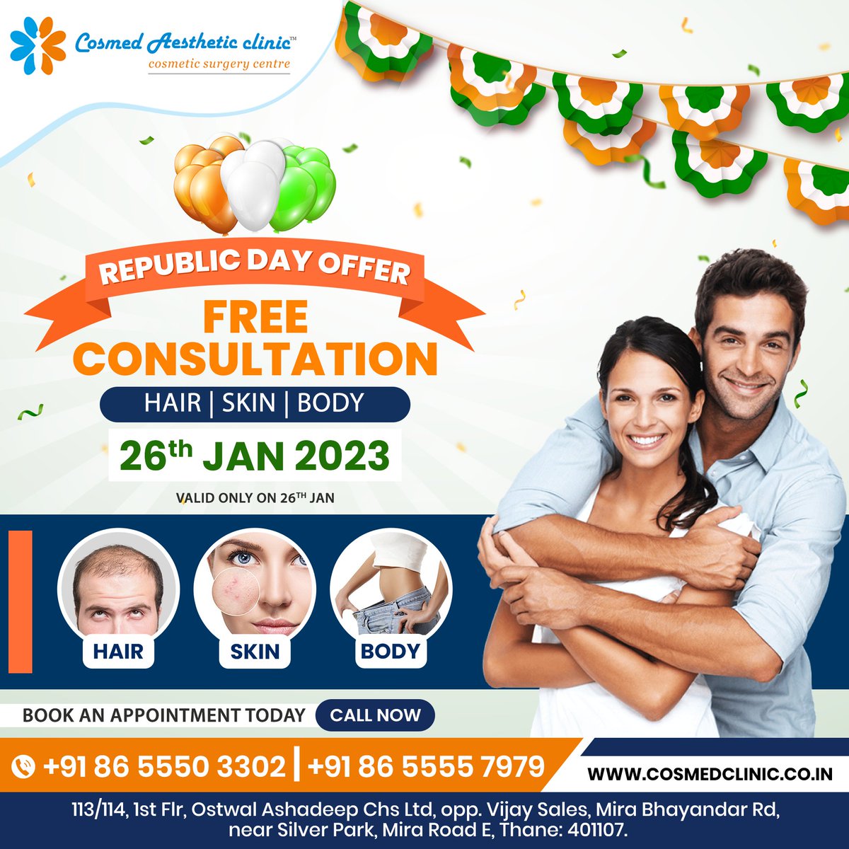 #RepublicDay #Offer Alert

Avail #FREECONSULTATION on #HAIR, #SKIN & #BODY.

Call now!
📞: +91 86 5550 3302 | +91 86 5555 7979
📌: #MiraRoad, #Thane, #Mumbai
🌐: cosmedclinic.co.in

#CosmedClinic #republicdayoffer #republicdayspecial #mumbaigirls #mumbaibeauty #thanekar