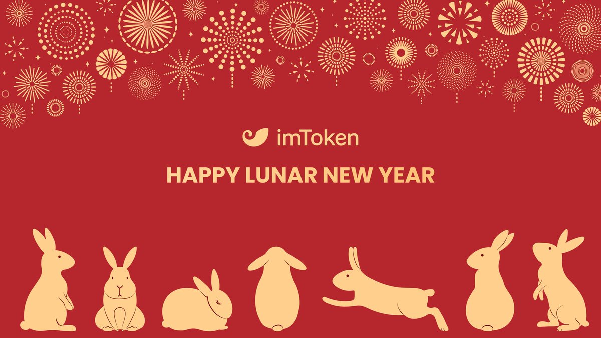 🎏Gong xi fa cai!

🎐#imToken wishes everyone a happy and prosperous Lunar New Year! May the Year of the Rabbit bring you good luck and success.

🐇As we ring in the new year, let's also ring in a new era of self-custody with #imToken

#YearOfTheRabbit #LunarNewYear