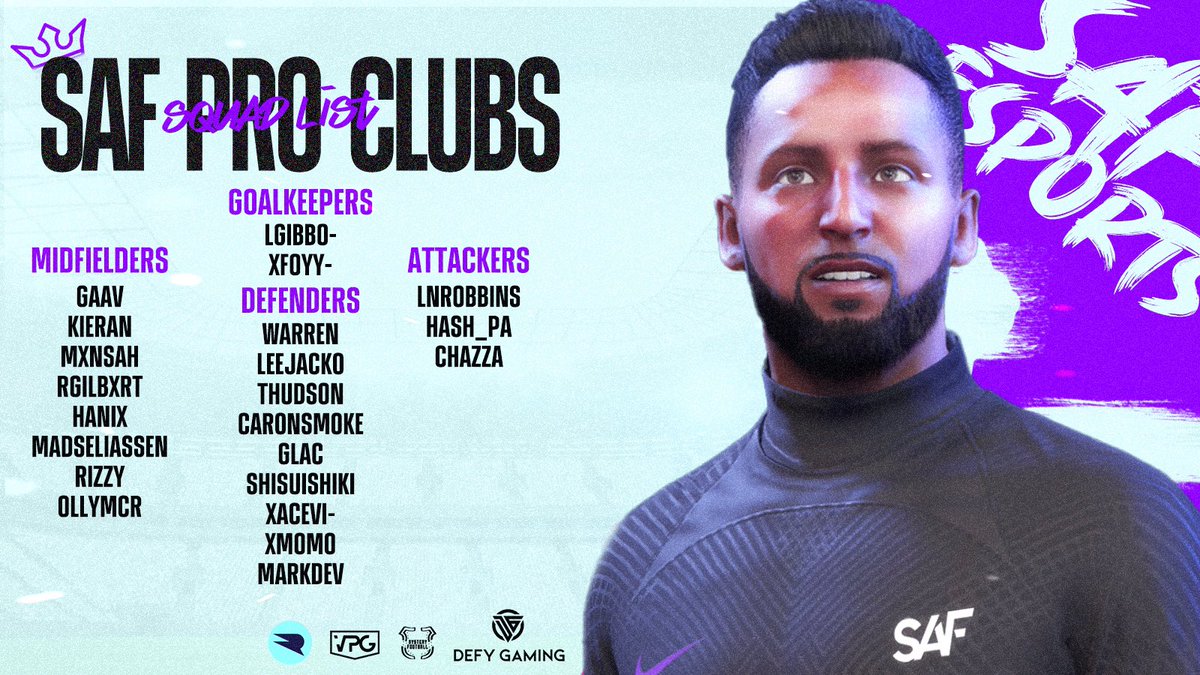 SAF_ProClubs (@saf_proclub) on Twitter photo Here is our squad competing in the <a href="/VPGPremier/">VPG Esports Premier</a> & <a href="/VPGUK/">VPG UK Leagues</a> this season !
Some new faces have been added , looking forward to what this season has to offer!
<a href="/SAF_gg/">SAF</a> <a href="/OfficialVPG/">Virtual Pro Gaming</a> <a href="/sbc_tips/">SAF Cal</a> Here is our squad competing in the <a href="/VPGPremier/">VPG Esports Premier</a> & <a href="/VPGUK/">VPG UK Leagues</a> this season !
Some new faces have been added , looking forward to what this season has to offer!
<a href="/SAF_gg/">SAF</a> <a href="/OfficialVPG/">Virtual Pro Gaming</a> <a href="/sbc_tips/">SAF Cal</a>