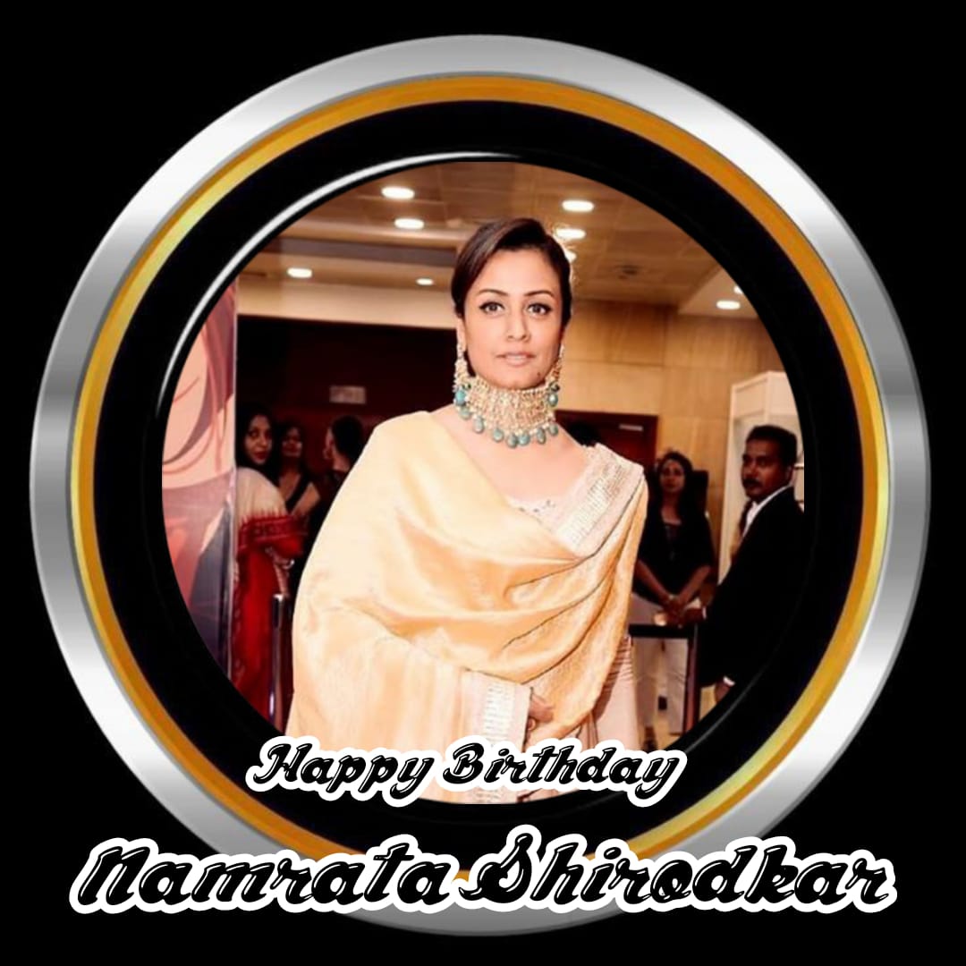 Happy Birthday Namrata Shirodkar    