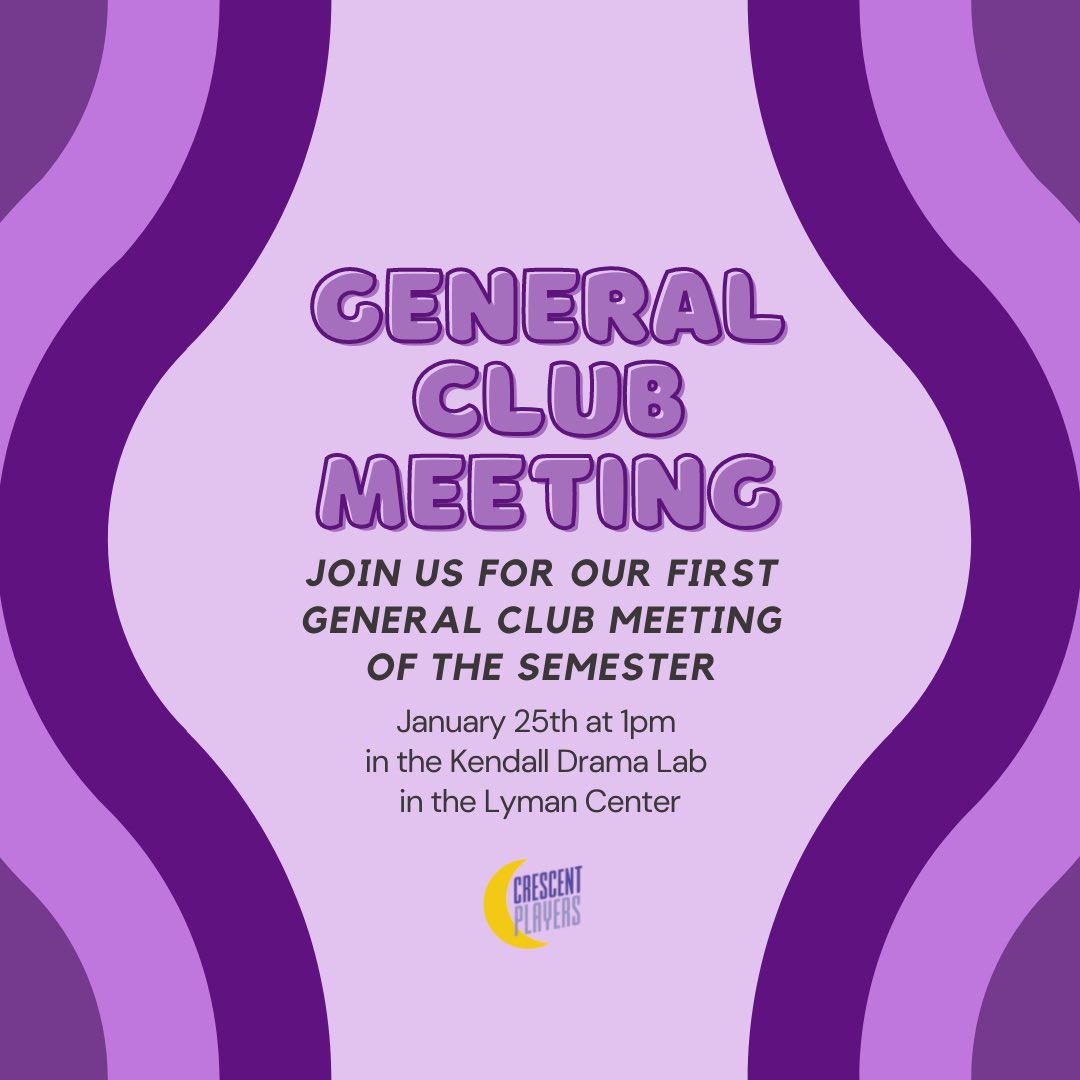 CrescentPlayers's tweet photo. GENERAL CLUB MEETING WEDNESDAY❗️
•
January 25th at 1pm in the Kendall Drama Lab in the Lyman Center https://t.co/aJQXSrO8oO