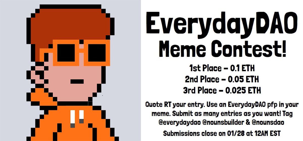 everydaydao's tweet image. We launched 1 week ago, so it's time for a contest! Using the art from EverydayDAO, create a meme about us, @nounsdao or @nounsbuilder and Quote RT your entry. EverydayDAO token holders will vote to pick the winners next week. Submissions close on 01/28 at 12AM EST...🧵