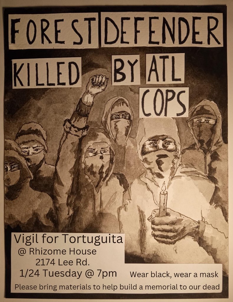 TheRhizomeHouse's tweet photo. We will gather Tuesday 1/24 at 7pm to celebrate the life of forest defender Tortuguita who was murdered by the state. 2174 Lee Rd, Cleveland Heights, wear black and a mask. Bring altar materials if you wish to help construct one. #tortuguita #stopcopcity #defendtheforestatl https://t.co/7bP6V1JESd