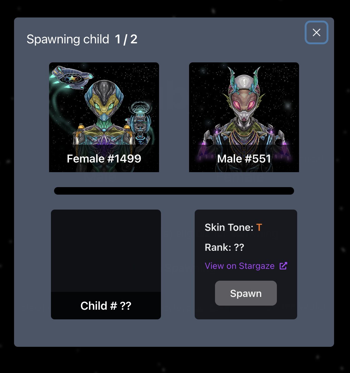 Our Spawning Station is built and in testing!

Soon owners of male &amp; female Alphas can connect their wallet &amp; spawn kids for free

New tool for <a href="/StargazeZone/">Stargaze ✨🔭</a>!

Need family to enter upcoming P2E game!