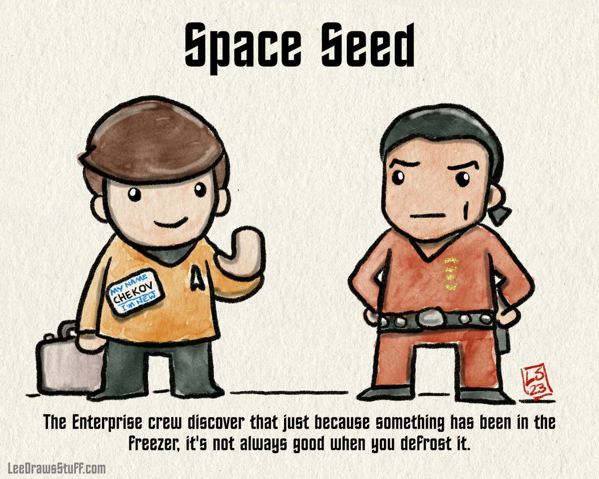 LeeDrawsStuff's tweet photo. Star Trek TOS in one sentence - Space Seed

The Enterprise crew discover that just because something has been in the freezer, it's not always good when you defrost it.
 
#startrek #tos #TOSinonesentence https://t.co/WDBcfDoIa0