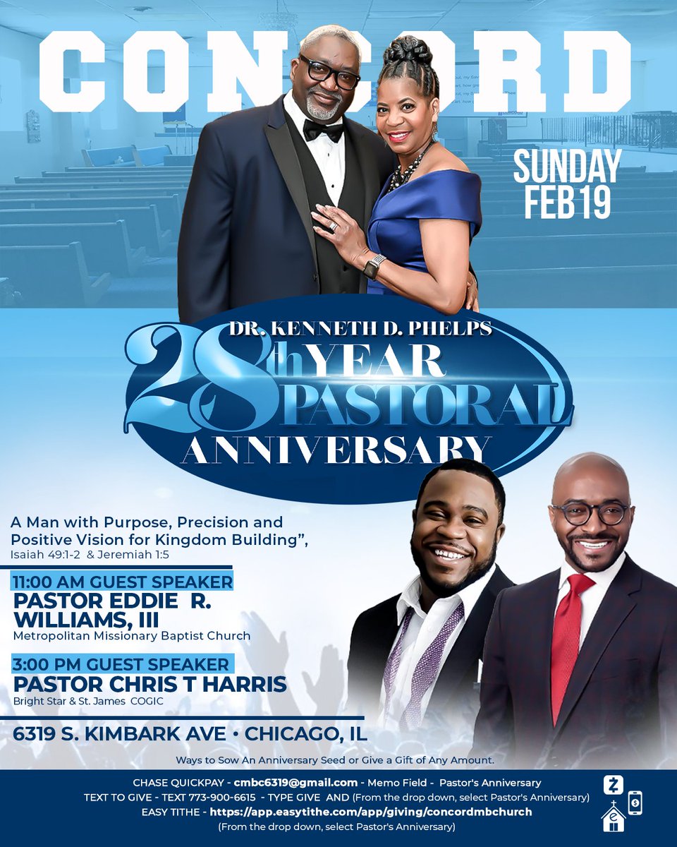 PastorPhelps's tweet photo. Save the Date! 

28th Year Pastoral Anniversary Celebration for Dr. Kenneth D. Phelps
2/19
11 AM and 3 PM

Concord MB Church
6319 S. Kimbark Ave
Chicago, IL 60637
773-363-1377
https://t.co/NszrvaKZ3t

Pastoral Anniversary Committee
Deacon’s Ministry and Ministerial Staff https://t.co/hw0jfJfCW5