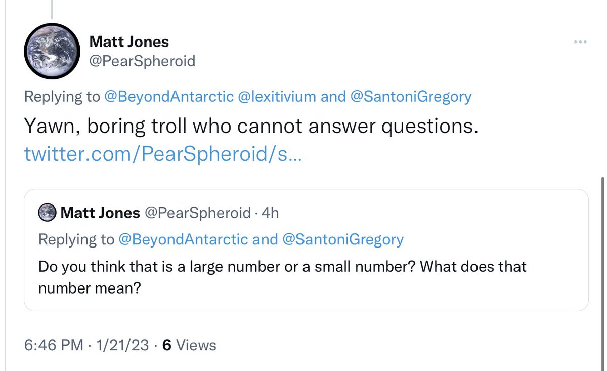 BeyondAntarctic's tweet image. Wow folks, we have a #PearEarther claiming: 

I ask questions and immediately ignore and hand wave  away answers..When in fact, it was this #glerf doing ALL the trolling using trolly-troll tactics like #BeggingTheQuestion, an apparent reflection of their fallacious logic

#YAWN🥱