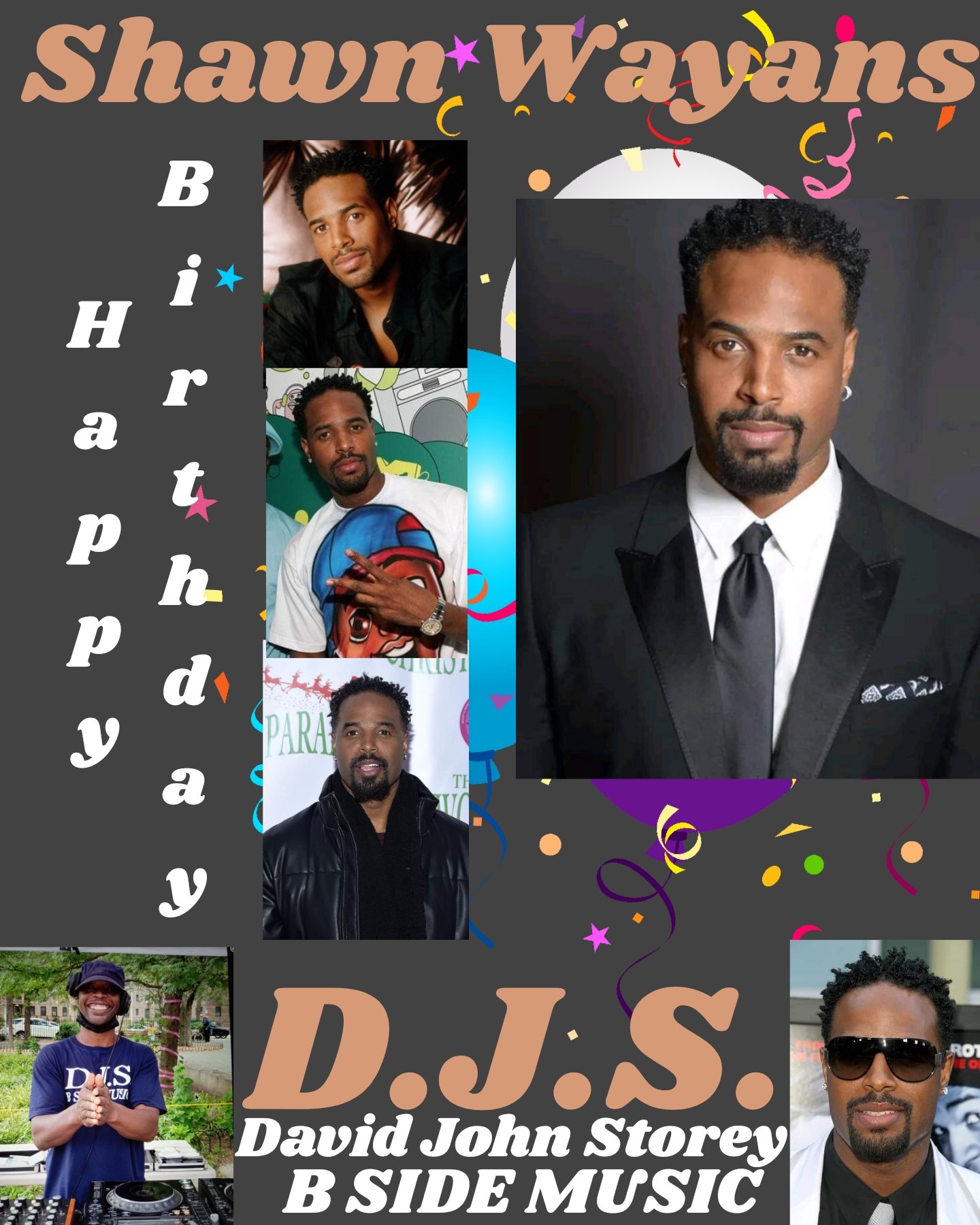 I(D.J.S.)\"B SIDE NY\" taking time to say Happy Belated Birthday to Actor/Comedian/Writer/Producer: \"SHAWN WAYANS\"!!!! 