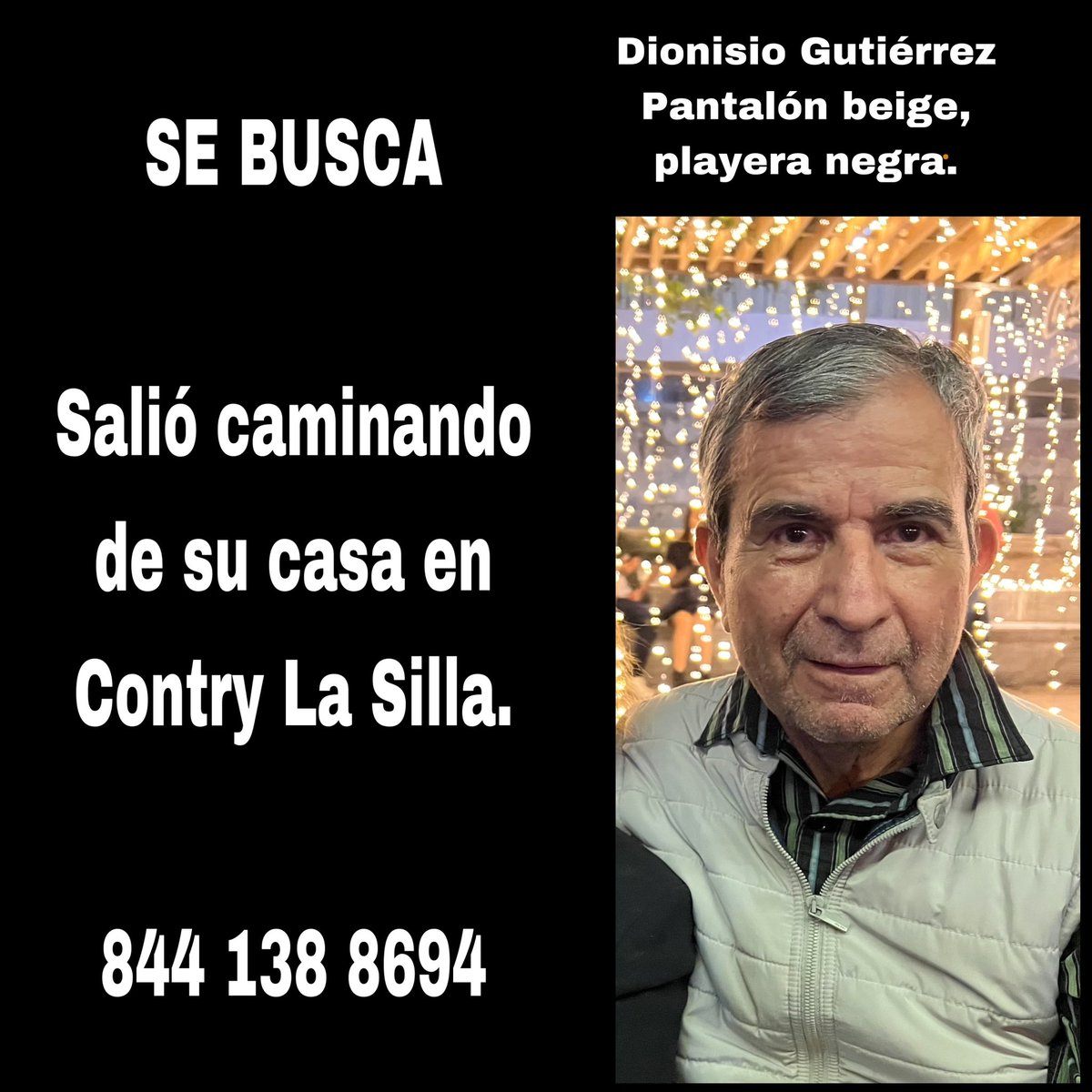 AtentosMTYSur's tweet photo. Apoyo a la comunidad: Nos reportan que nuestro vecino Sr.Dionisio Gutiérrez salió a caminar de su domicilio Contry la silla aproximadamente a la 1:30 pm  y fue visto por última vez en el parque la amistad 3:30 pm .

 Agradecemos nos ayude de compartir 
@Cicmty @nelvaldez https://t.co/RAeLXvhKkj