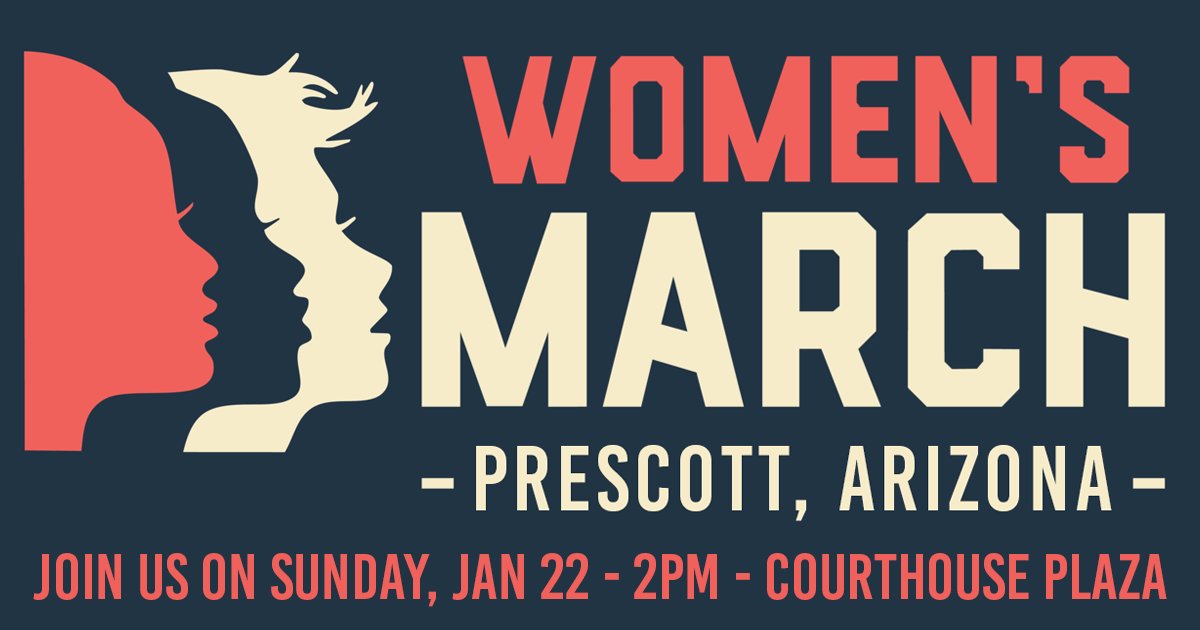 Join the #WomensMarch tomorrow to tell politicians at every level of government: Do not come for our families, freedoms, or future. We will fight. Join us at the Prescott Courthouse Plaza on Sunday, Jan 22 at 2pm as we march, rally, carry signs and show our solidarity.