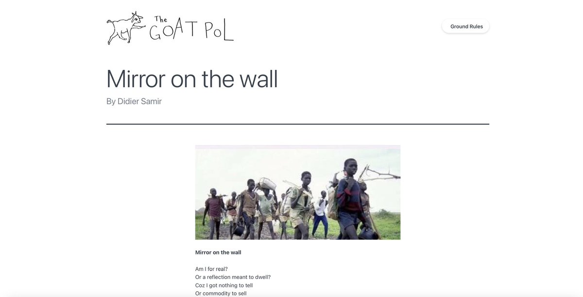 Am I for real?
Or a reflection meant to dwell?
Coz I got nothing to tell
Or commodity to sell
Just a soul running from the violence
You can call me immortal
For all I have survived
Survived the war, hunger, drought, and famine.
thegoatpol.org/story/mirror-o…