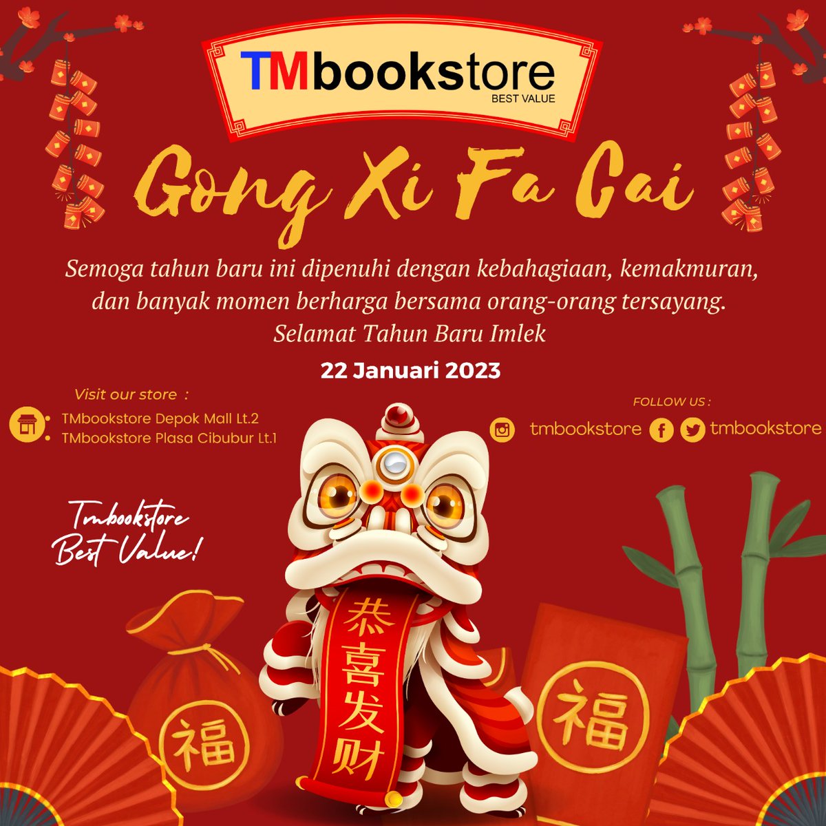 GONG XI FA CAI 
SELAMAT TAHUN BARU IMLEK 2023
"Semoga tahun baru ini dipenuhi dengan kebahagiaan,kemakmuran,dan banyak momen berharga bersama orang-orang tersayang"

#tmbookstore #selamattahunbaru #gongxifacai #imlek2023