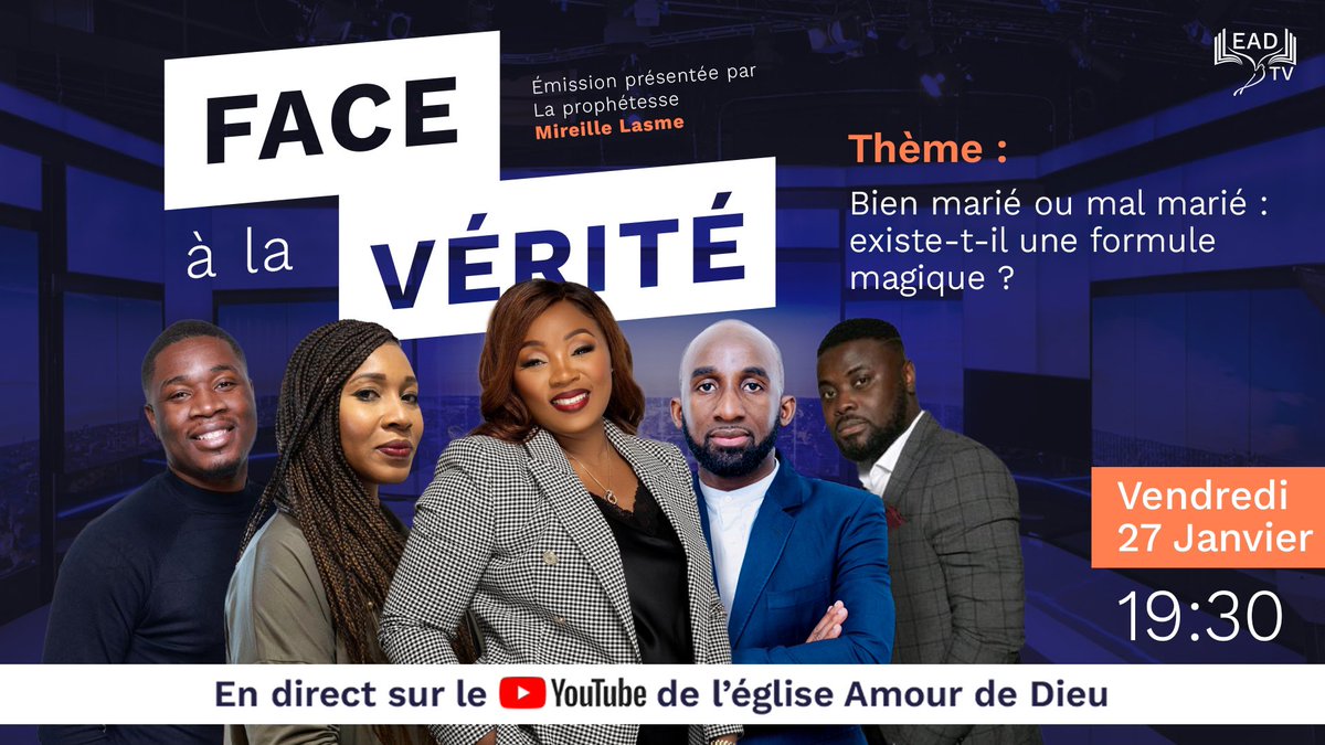 EgliseEAD's tweet photo. 🔥 Voici les intervenants de l’émission captivante « Face à la vérité » conçue pour tous et présentée par la servante de Dieu Mireille Lasme sur EAD TV ce vendredi 27 Janvier 2023 à 19h30.
Votre réalité est-elle une vérité ?
#eadtv #gospel #debat #mariage https://t.co/UKB3BnGAob