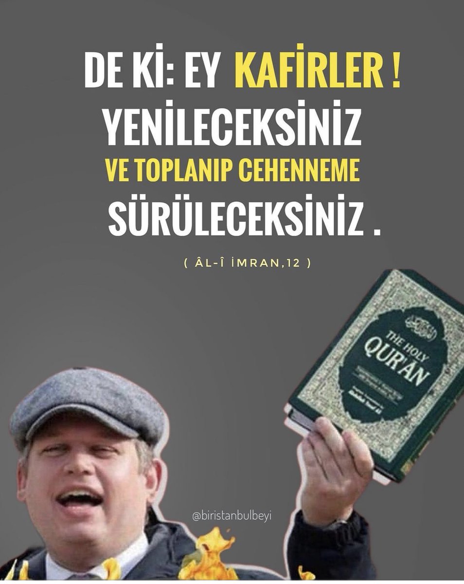 "De ki :Ey kâfirler yenilecek siniz ve toplanıp cehenneme sürüleceksiniz!" 

Al-i  İmran (12)