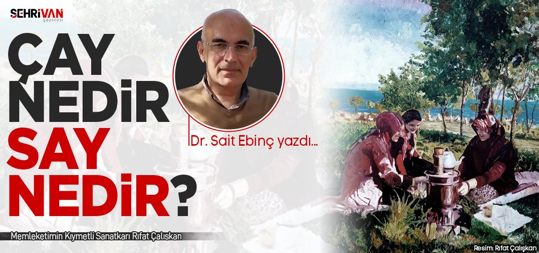 Dr. Sait Ebinç yazdı… Çay Nedir Say Nedir?

sehrivangazetesi.com/guncel/dr-sait…

<a href="/ebinc65/">Sait Ebinç</a>