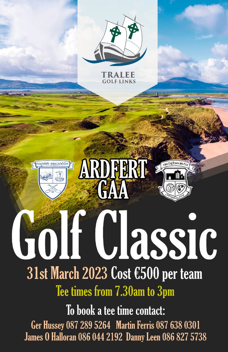 ardferthurling's tweet photo. On March 31st @traleegolflinks will host the Ardfert GAA Golf Classic. 
This is a joint fundraising event for St Brendan’s Hurling Club &amp; @ArdfertGAAKerry and will raise vital funds for both clubs.
Please check the poster for details on entry fee, tee times and contact details. https://t.co/CHppN9X5lV