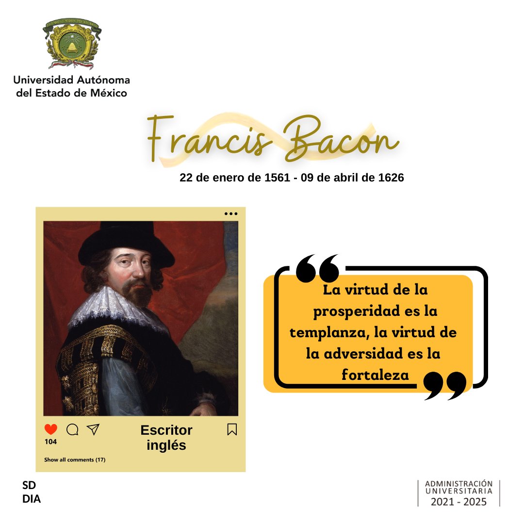 DEAC_UAEMX's tweet photo. Un día como hoy, pero de 1561 nace Francis Bacon, conocido como el padre del empirismo científico. Sus obras relevantes son: “Novum organum scientiarum”, “Instauratio magna”, “La nueva Atlántida”, entre otras.
@SD_UAEM
#SomosUAEMéx💚💛 #culture #Knewledge https://t.co/huzT4hsfHk