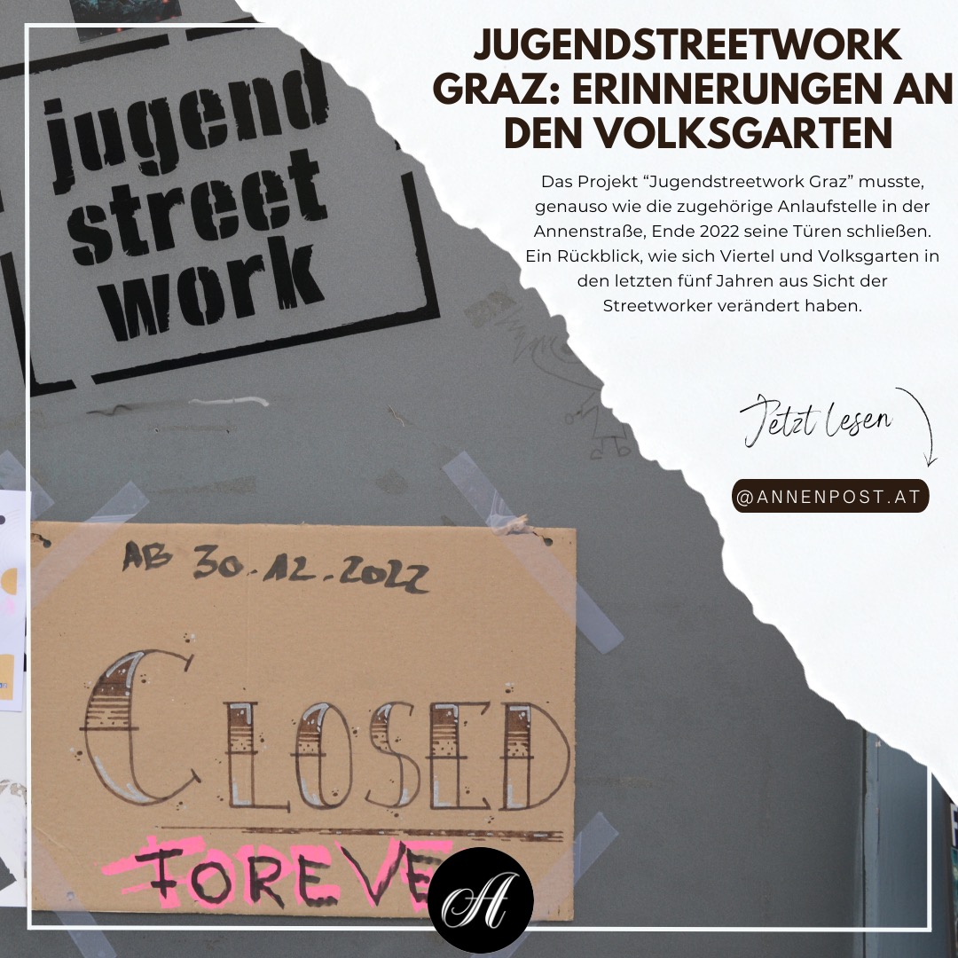 Der 30. Dezember 2022 war das Ende für das Projekt "Jugendstreetwork Graz" und dessen Anlaufstelle in der Annenstraße. Ein Rückblick auf 5 Jahre Jugendarbeit mit Fokus auf den Volksgarten.
#graz #jpr22 #fhjoanneum