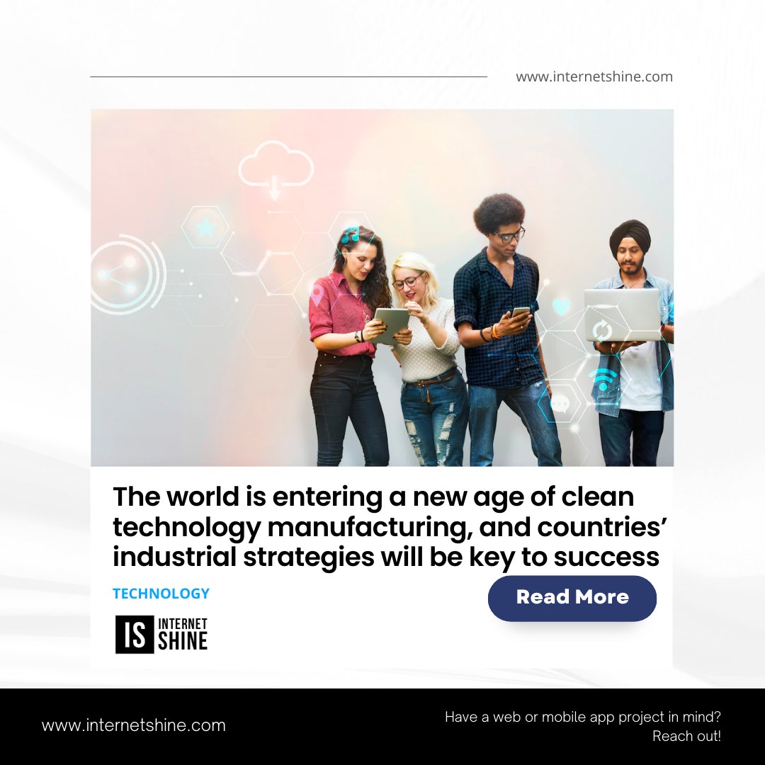 shine_internet's tweet photo. Interesting Fact about Tech!

The world is entering a new age of clean technology manufacturing, and countries’ industrial strategies will be key to success

Source: Iea

Have a web or mobile app development project in mind? Reach out!

https://t.co/VhLsj7pNzT https://t.co/4ZKr2ih2Ml