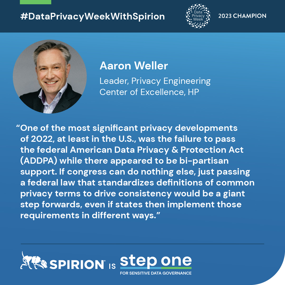 Spirion's tweet photo. Happy #DataPrivacyWeek! To kick off our week-long celebration, we asked Aaron Weller @GotPrivacy from @HP to share his thoughts on the most significant data privacy developments of 2022. Here’s what he said:
#DataPrivacyWeekwithSpirion @StaySafeOnline https://t.co/AkUagOE8Z5