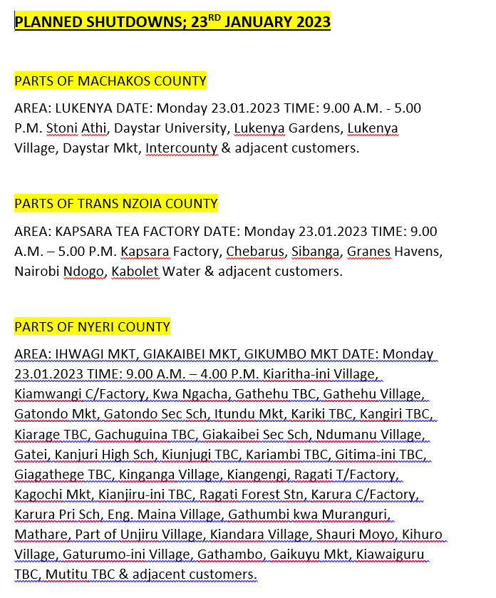 KenyaPower_Care's tweet photo. Good Evening. The listed areas will be affected by planned power interruptions tomorrow (23rd January 2023). The interruption is part of network maintenance. For the advance notice, use https://t.co/mzD2qgzBFc. To access the latest schedule, check under the most recent date. ^MW https://t.co/hdEI6HYEpE