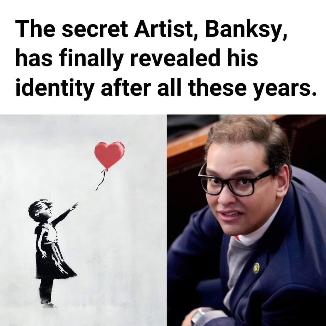cuongerific's tweet photo. One of the funniest things I've seen all week. #Banksy #GeorgeSantos #HappySunday https://t.co/3WZTgKL3xI