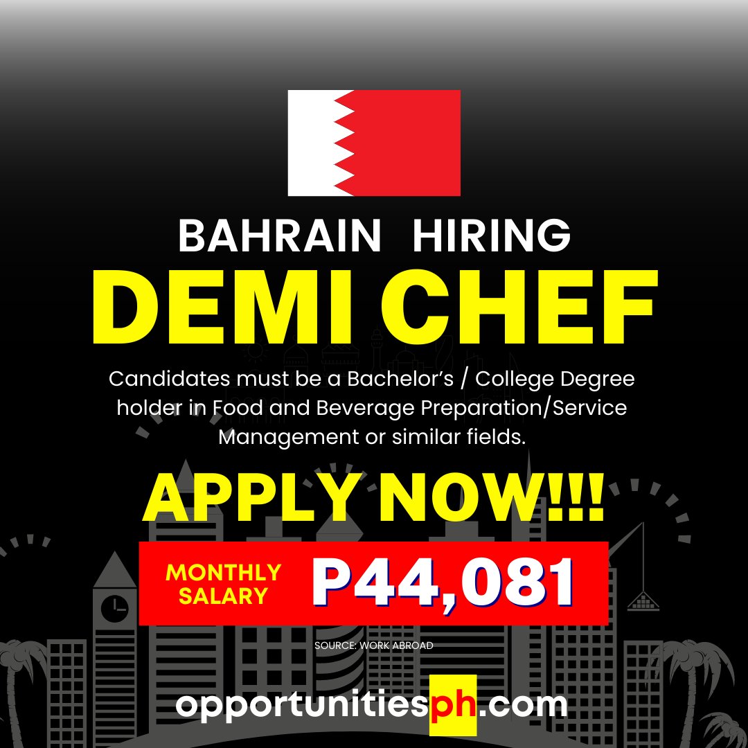 OpportunitiesPH's tweet photo. 𝗛𝗶𝗿𝗶𝗻𝗴 𝗗𝗲𝗺𝗶 𝗖𝗵𝗲𝗳 𝗶𝗻 𝗕𝗮𝗵𝗿𝗮𝗶𝗻!
🔴DETAILS: https://t.co/Tmp1XmMcWx

Stay Updated on all of our posted Job and Scholarship Opportunities,
Join our Community now, for FREE!
👉 https://t.co/YAbxvcwDam

#PhilippineGo #ExpertistPH #EXPERTIST https://t.co/d38s8sOBrF