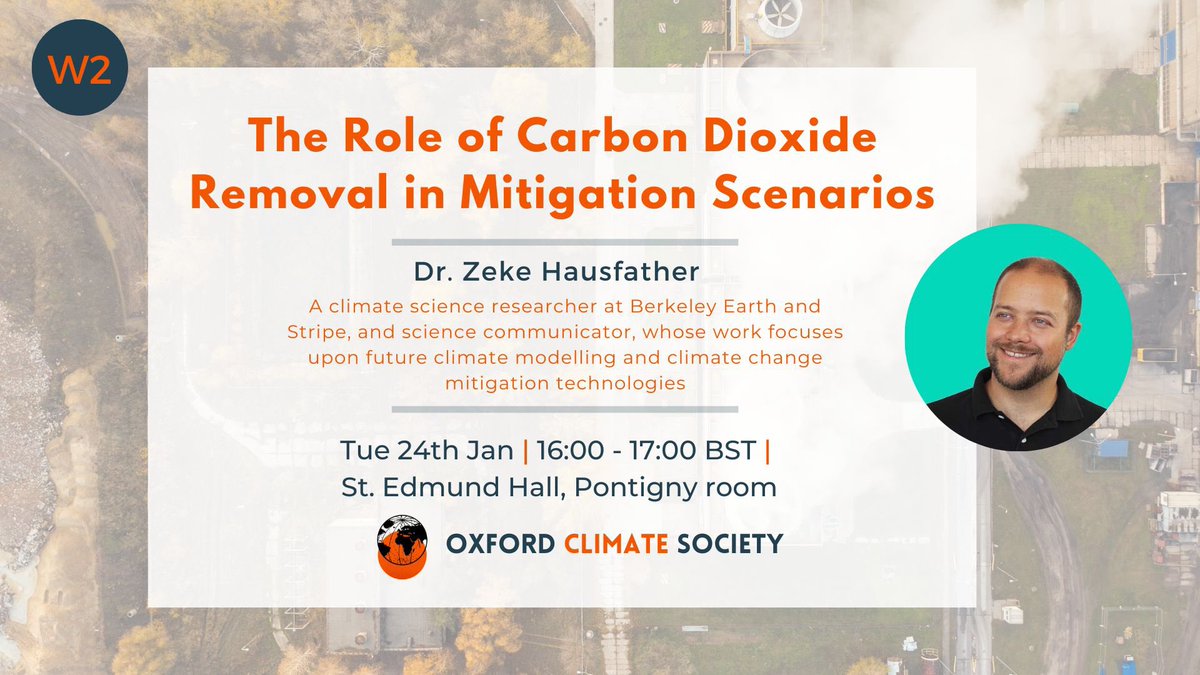 For our second event of term, we have Dr. Zeke Hausfather presenting a talk on the role of Carbon Dioxide Removal technologies in climate change mitigation! 📈

To find out more, and sign up to attend in person or online, click here: events.teams.microsoft.com/event/7d958bb7…