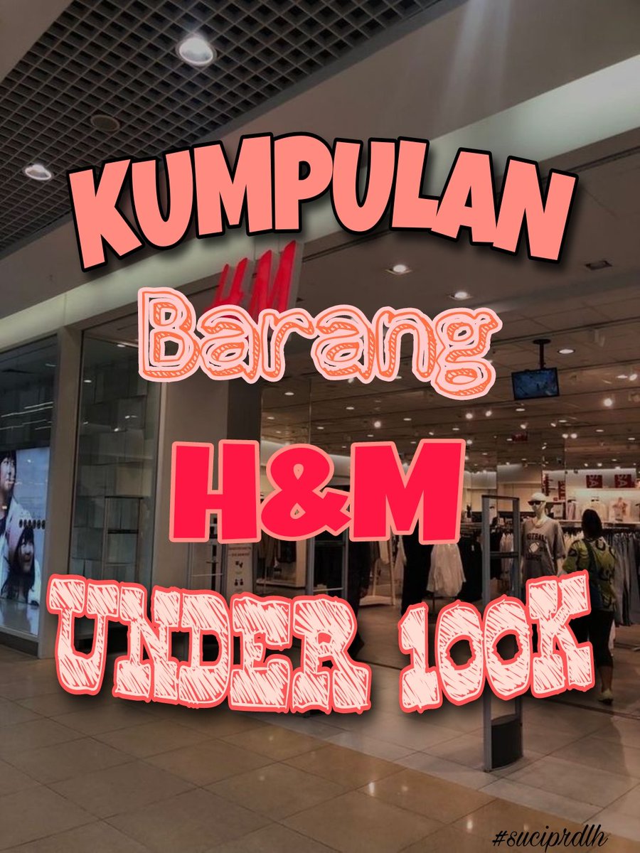 Kumpulan barang H&amp;M UNDER 100k !

--A Thread--