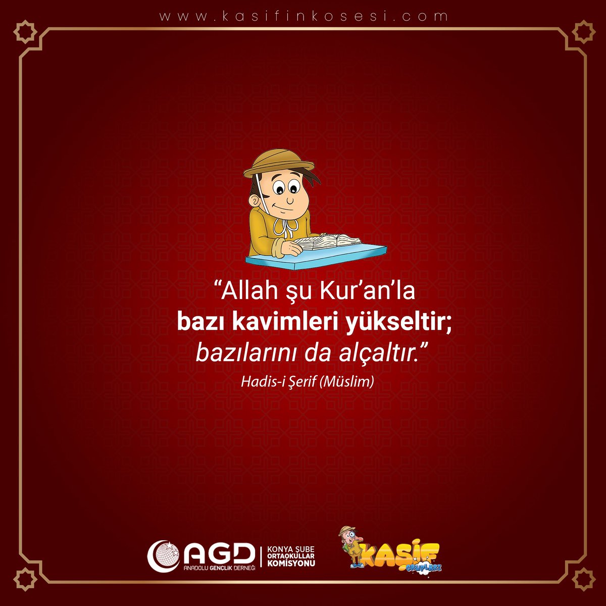 “Allah şu Kur’an’la bazı kavimleri yükseltir; bazılarını da alçaltır.” 

Hadis-i Şerif (Müslim)

#konyaortaokullar
#ağacınköküeminellerde
#EnGüzelCevapKuran
#BestAnswerQuran
#افضلالردهوالقرآن