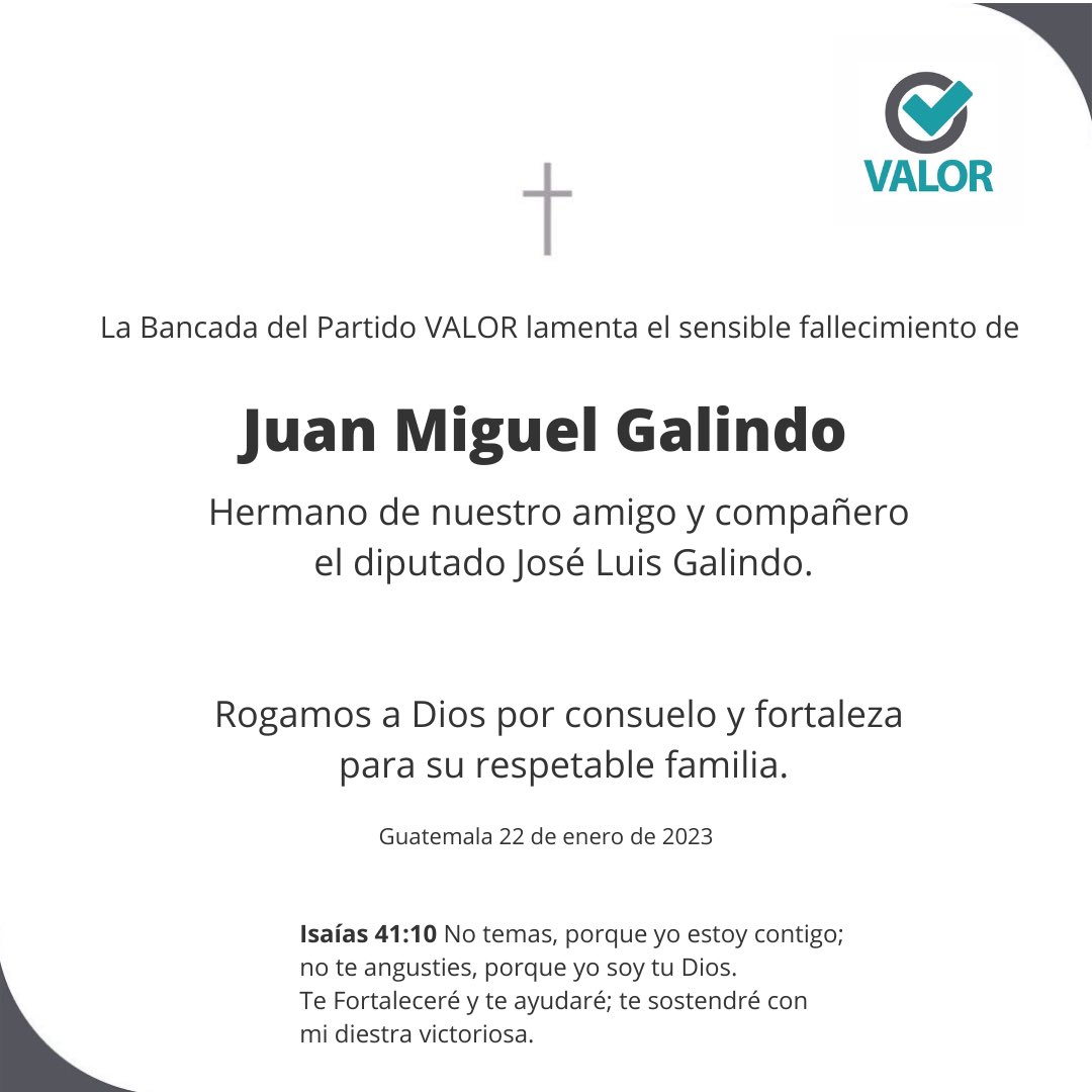 La Bancada Valor lamenta el sensible fallecimiento de Juan Miguel Galindo, hermano de nuestro amigo y compañero, el diputado José Luis Galindo.