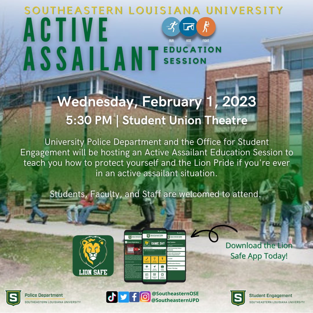 Join the University Police Department and the Office for Student Engagement will be hosting an Active Assailant Education Session to teach you how to protect yourself and the Lion Pride if you're ever in an active assailant situation.

Wednesday, February 1, 2023 at 5:30pm.