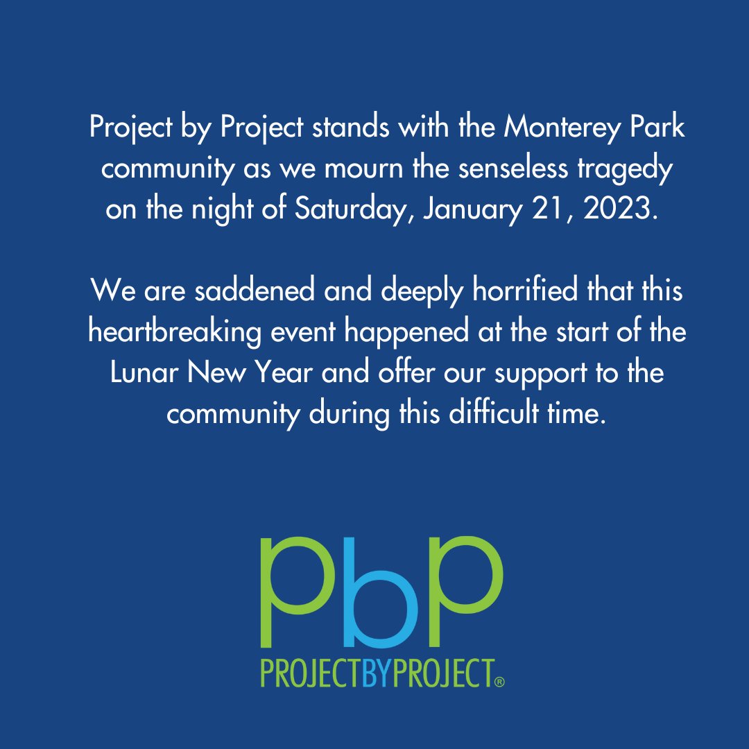 PbP stands with the Monterey Park community as we mourn the senseless tragedy on the night of Saturday, January 21, 2023.  We are saddened and deeply horrified that this happened at the start of the Lunar New Year and offer our support to the community during this difficult time.