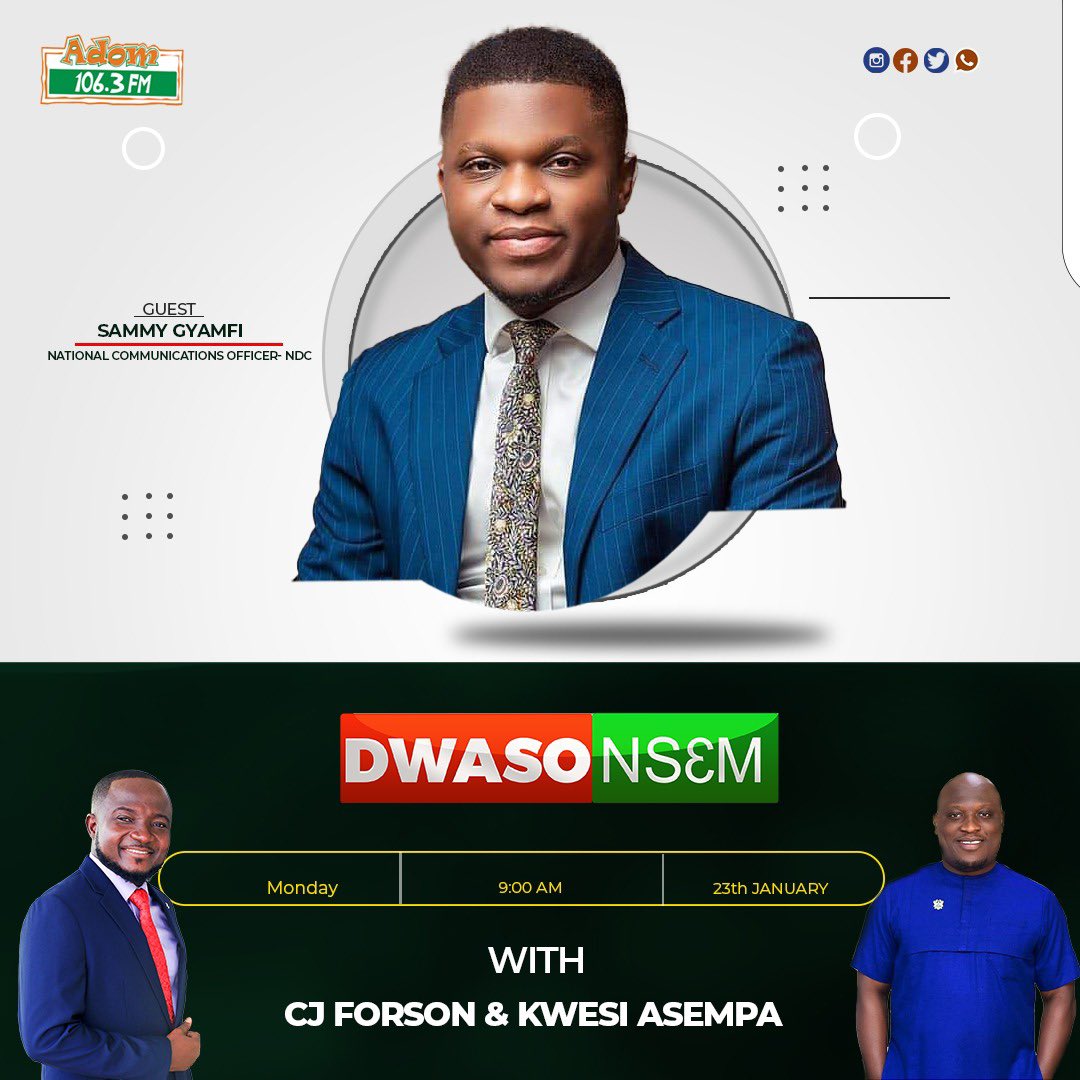 Kindly make a date with Comrade Sammy Gyamfi on “DWASONSEM” of Adom 106.3 FM at 9AM tomorrow morning.