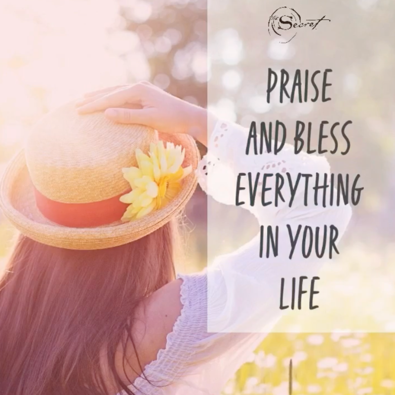 thesecret's tweet photo. Praise and bless everything in your life! When you are praising and blessing you are on the highest frequency of love. https://t.co/xlLnBOiQpr