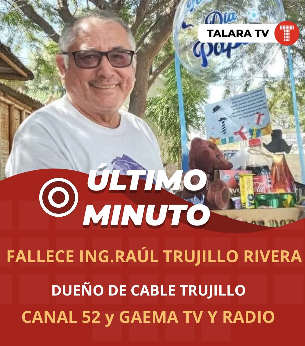 TalaraTv's tweet photo. 🔴 #UltimoMinuto 🏃‍♂️ | Fallece conocido Ingeniero Raúl Trujillo Rivera, dueño de medios de comunicación. 
#Gaema #LaBrea #Negritos  #Pariñas #Talara #Piura https://t.co/fpOYsHfXw2