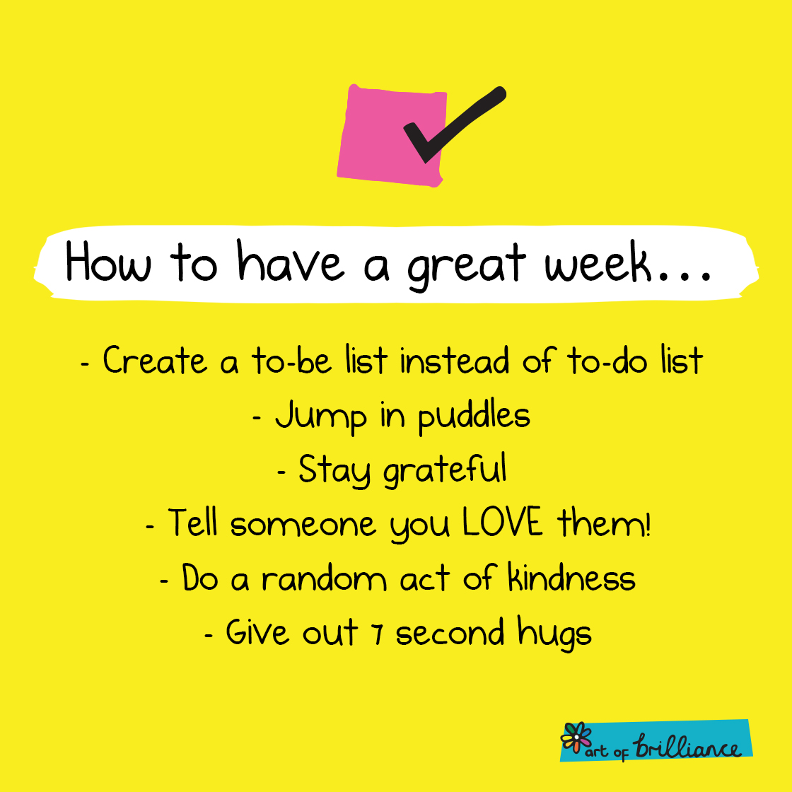 How to have a GREAT week…