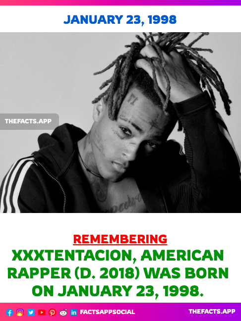 factsappsocial's tweet photo. #OnThisDay #DidYouKnow XXXTentacion, American rapper (d. 2018) was born on January 23, 1998. #RipLegend #SaveMe #ExBitch #songs #Rapper #music #FactsApp https://t.co/E34Aw5vyJV