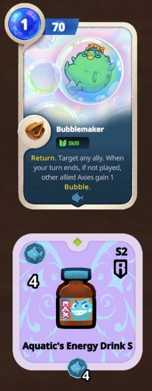 Axie lesson: this is another cool one with return mechanic. Bubblemaker won’t degrade from energy drink! So now you can choose each turn whether you want to give bubbles to your team (let it return) or to itself (use bubblemaker).
