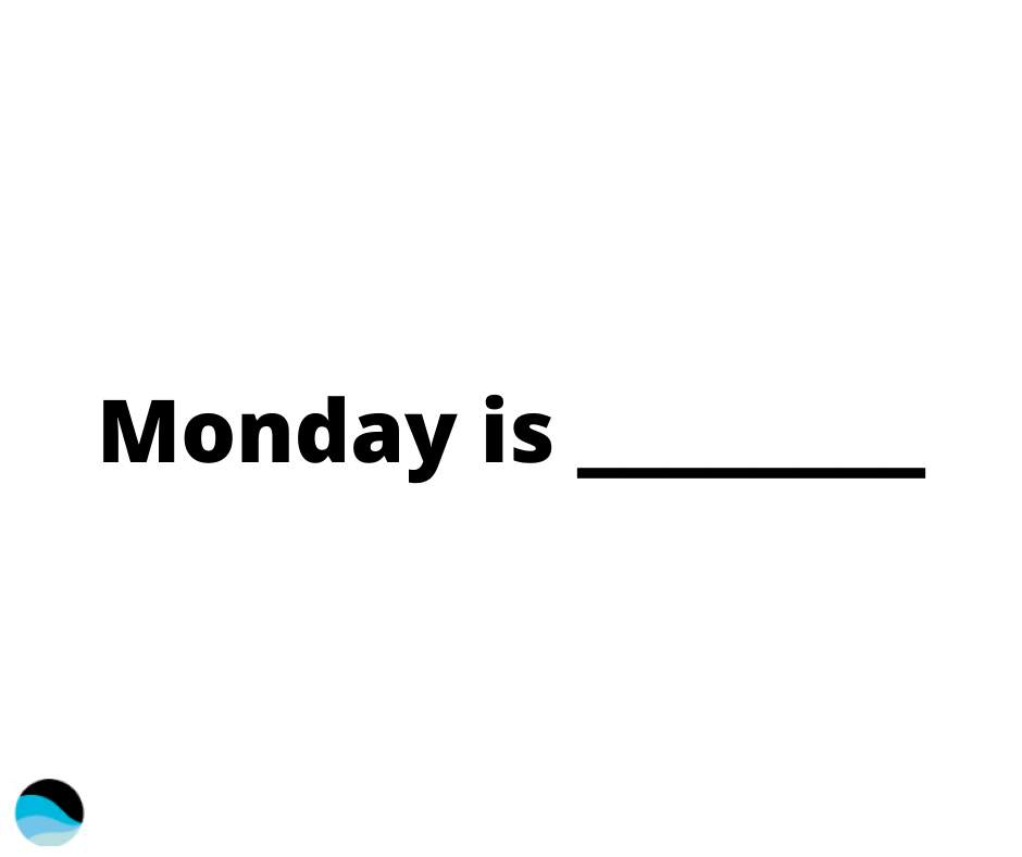 It’s Monday…a day full of potential! So, let’s have some fun. Fill in the blank by commenting below, “Monday is _____”. #Monday #potential #fillintheblank #whatyoumakeit
