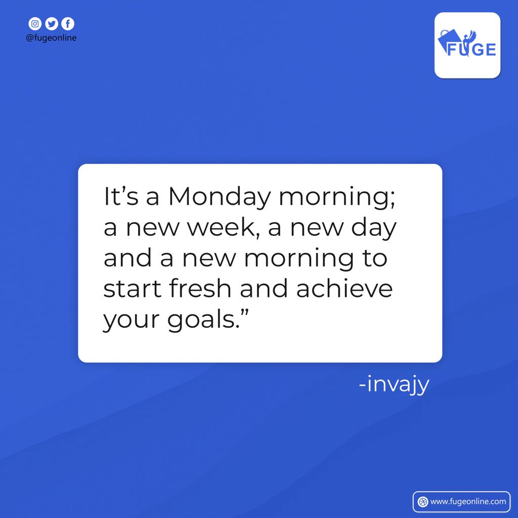 fugeonline's tweet photo. It’s a Monday morning; a new week, a new day and a new morning to start fresh and achieve your goals”.
.
.
.
.
.
#fugeonline #shopwithfuge #mondaymotivation #monday https://t.co/tnyRLR5poF