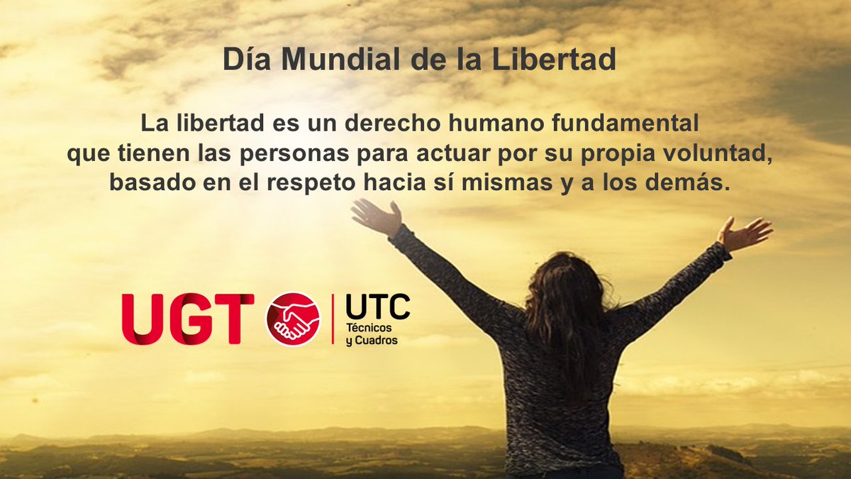 #DíaMundialDeLaLibertad
#WorldFreedomDay
@UTC_UGT 
#UTCcontigodesde1986