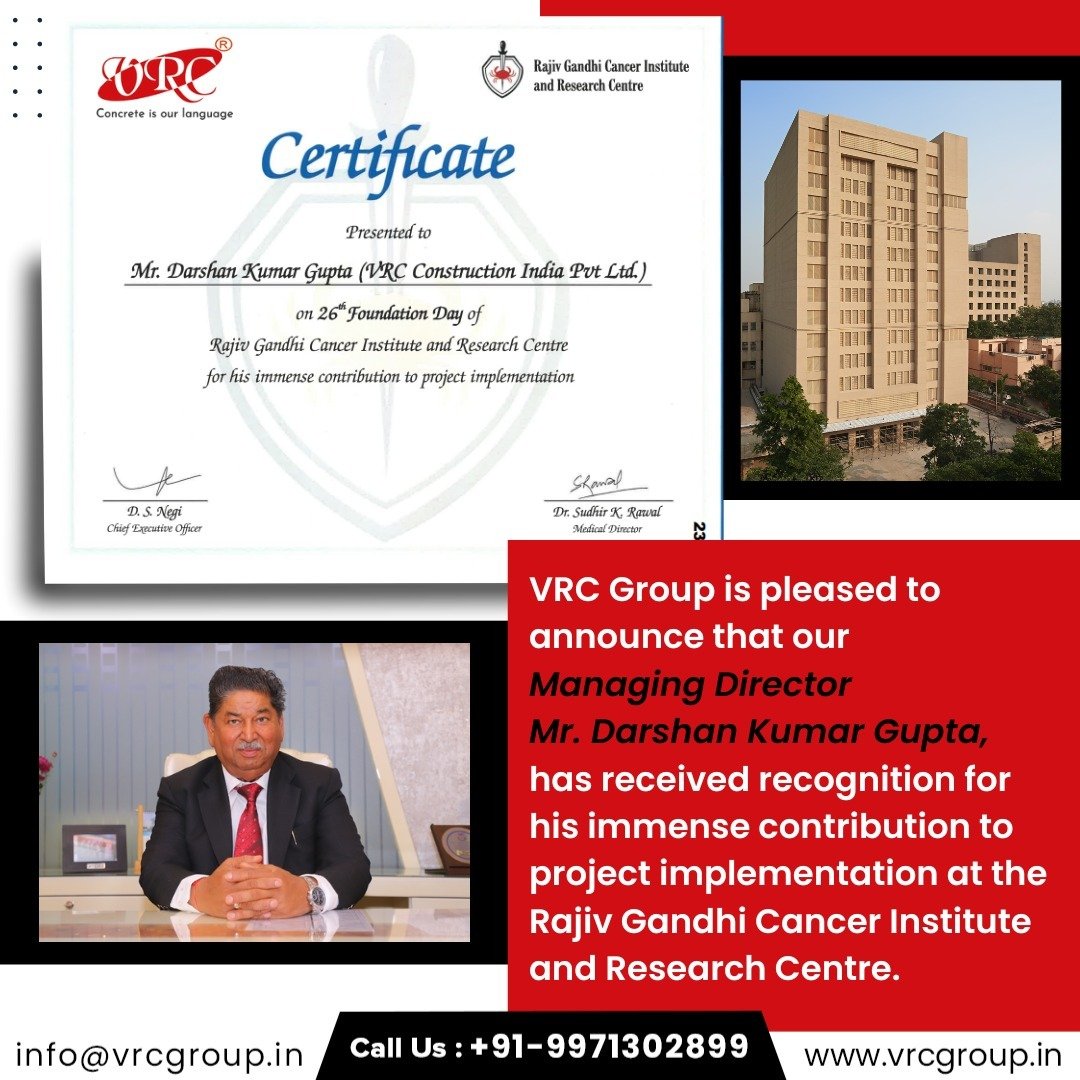 VRC Group is pleased to announce that our Managing Director Mr. Darshan Kumar Gupta has received recognition for his immense contribution to project implementation at the Rajiv Gandhi Cancer Institute and Research Centre.

#vrc #vrcgroup #awards #constructionaward